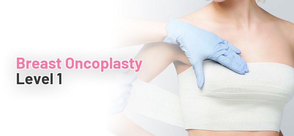 Breast Oncoplasty Level 1